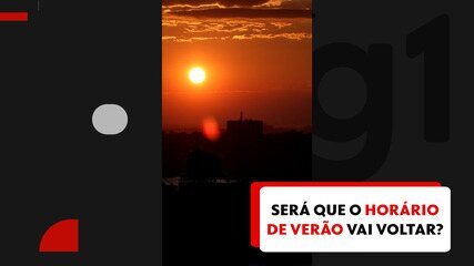Será que o horário de verão vai voltar?