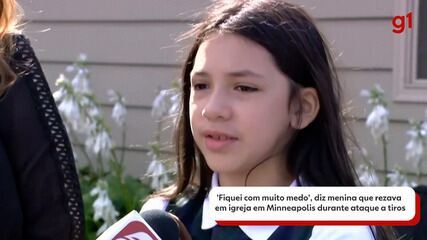 'Fiquei com muito medo', diz menina que rezava em igreja em Minneapolis durante ataque 'Fiquei com muito medo', diz menina que rezava em igreja em Minneapolis durante ataque