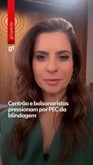Centrão e bolsonaristas pressionam por PEC da blindagem Centrão e bolsonaristas pressionam por PEC da blindagem