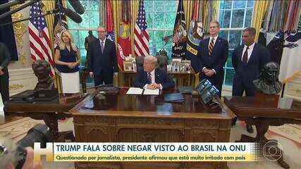 Trump diz que governo do Brasil se tornou de 'esquerda radical' e não descarta restringir vistos na ONU Trump diz que governo do Brasil se tornou de 'esquerda radical' e não descarta restringir vistos na ONU