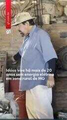 Idoso vive há mais de 20 anos sem energia elétrica em zona rural de MG