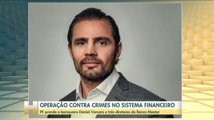 Banqueiro Daniel Vorcaro e 3 diretores do Banco Master são presos em operação da PF