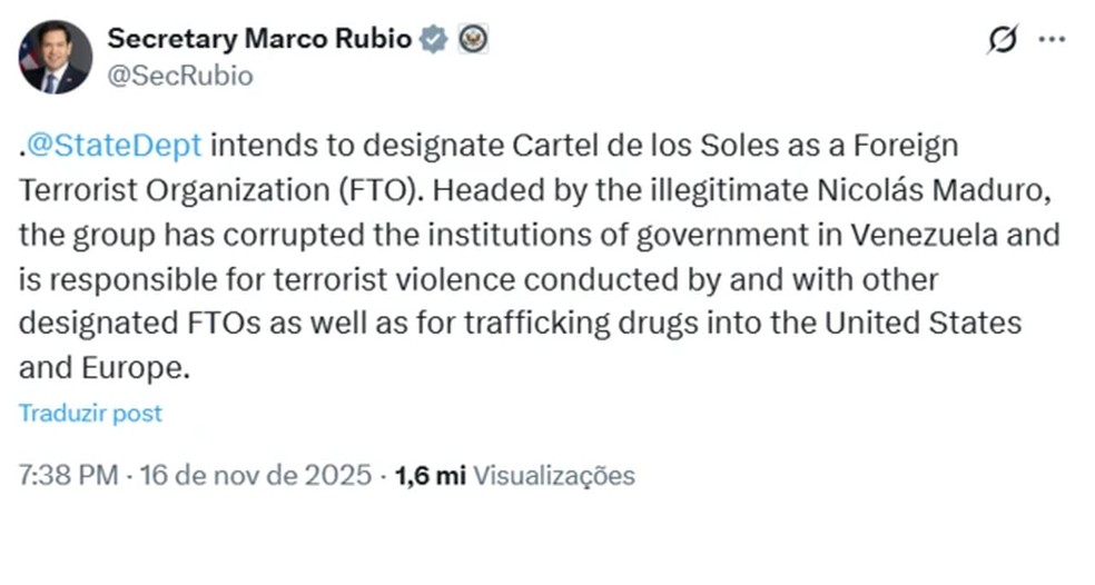 Postagem de Marco Rubio no X anunciando que seu país designará o Cartel de los Soles como uma Organização Terrorista Estrangeira — Foto: Reprodução/X @SecRubio