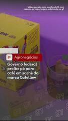 Governo federal proíbe pó para café em sachê da marca Cafellow