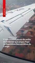 Vídeo mostra pouso de avião da Embraer que pegou fogo na República Democrática do Congo
