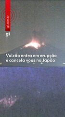 Vulcão entra em erupção e cancela voos no Japão