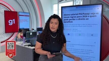 G1 em 1 minuto: veja as novas regras do abono salarial do PIS/Pasep para 2026