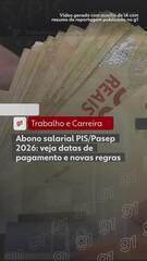 Abono salarial PIS/Pasep 2026: veja datas de pagamento e novas regras