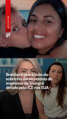 Brasileira que é mãe do sobrinho da secretária de imprensa de Trump é detida pelo ICE