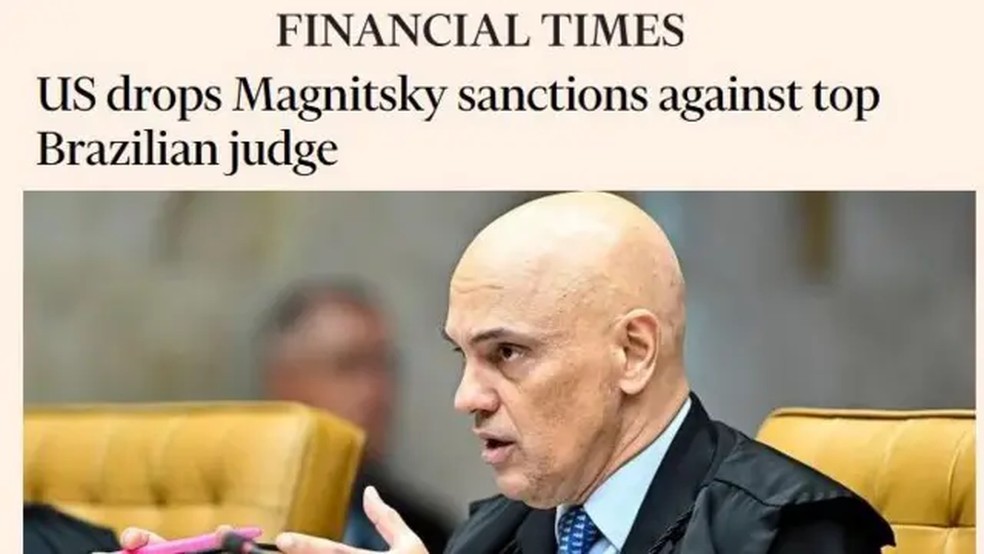 Financial Times noticiando a retirada das sanções da lei Magnitsky de Alexandre de Moraes — Foto: Reprodução
