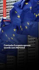 Comissão Europeia aprova acordo com Mercosul