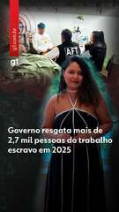 Governo resgata mais de 2,7 mil pessoas do trabalho escravo em 2025