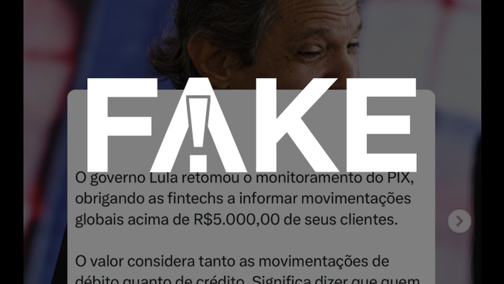 Peça de desinformação diz que governo monitorará transações individuais acima de R$ 5 mil no PIX — Foto: g1