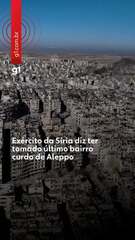 Exército da Síria diz ter tomado último bairro curdo de Aleppo