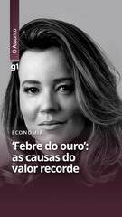 ‘Febre do ouro’: as causas do valor recorde