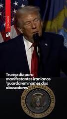 Trump diz para manifestantes iranianos 'guardarem nomes dos abusadores'
