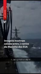 Imagens mostram colisão entre dois navios da Marinha dos EUA