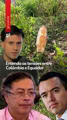Entenda as tensões entre Colômbia e Equador