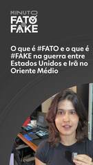O que é #FATO e o que é #FAKE na guerra entre Estados Unidos e Irã no Oriente Médio