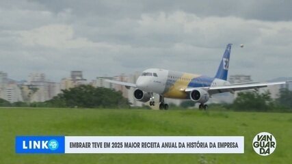 Embraer teve em 2025 maior receita anual da história da empresa
