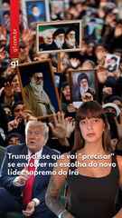 Trump disse que vai "precisar" se envolver na escolha do novo líder supremo do Irã