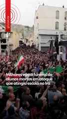 Milhares participam de funeral de estudantes mortos em ataque que atingiu escola no Irã