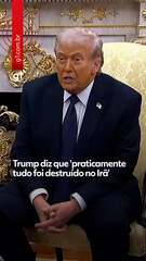 Trump diz que 'praticamente tudo foi destruído no Irã'