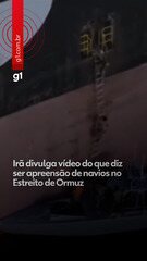 Irã divulga vídeo do que diz ser apreensão de navios comerciais no Estreito de Ormuz