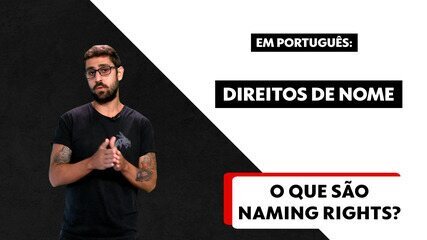 Naming rights: por que empresas gastam bilhões para dar nomes a estádios e casas de show