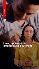 Licença-paternidade ampliada: veja o que muda