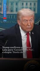 Trump confirma convite a Lula para 'Conselho da Paz', e elogia: 'Gosto dele'